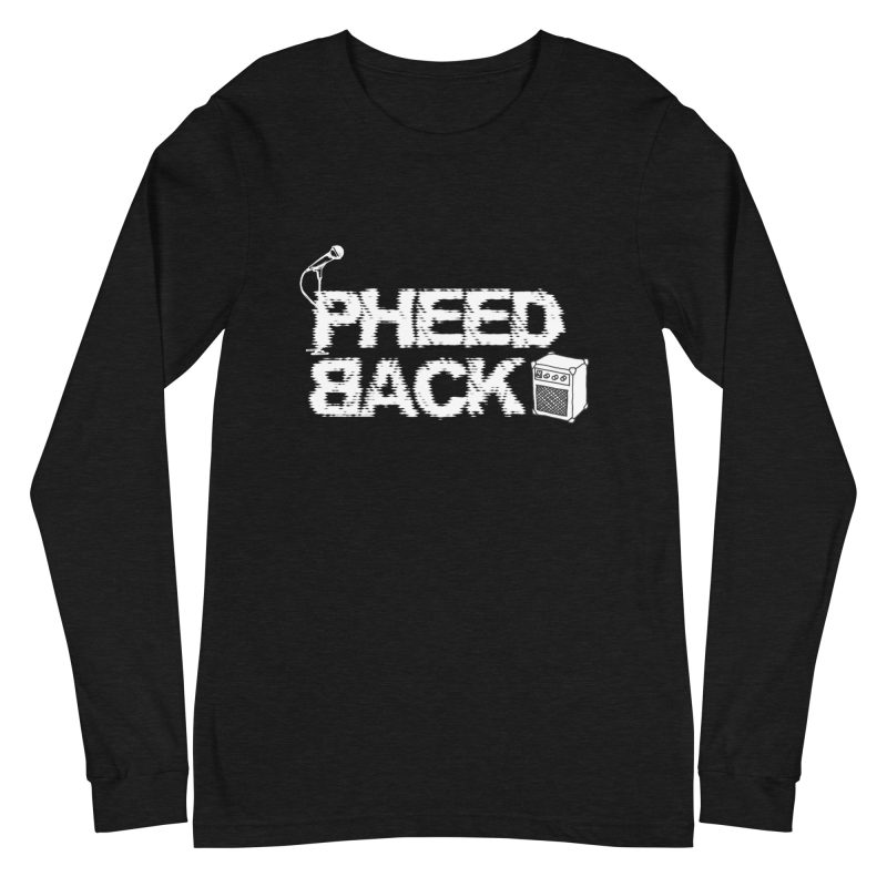 Pheedback Unisex Long Sleeve Tee – White Logo